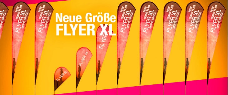 Neue, noch höhere FLYER XL Fahnen